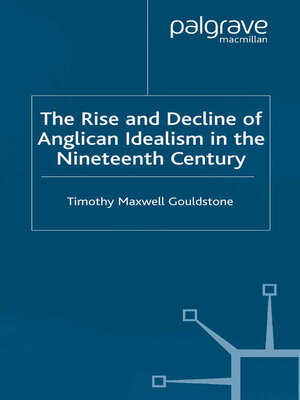 cover image of The Rise and Decline of Anglican Idealism in the Nineteenth Century